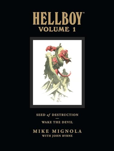 Hellboy Library Edition Volume 1: Seed of Destruction and Wake the Devil: Seed of Destruction / Wake the Devil (Hellboy (Dark Horse Library))