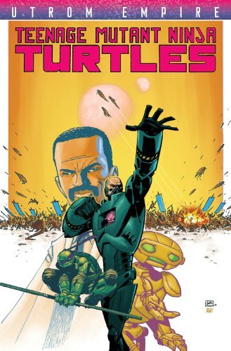 Teenage Mutant Ninja Turtles: Utrom Empire (Teenage Mutant Ninja Turtles (IDW Unnumbered)): Written by Paul Allor, 2014 Edition, Publisher: IDW Publishing [Paperback]