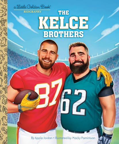 The Kelce Brothers: A Little Golden Book Biography