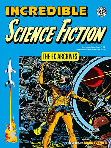 Ec Archives, The: Incredible Science Fiction (The EC Archives)