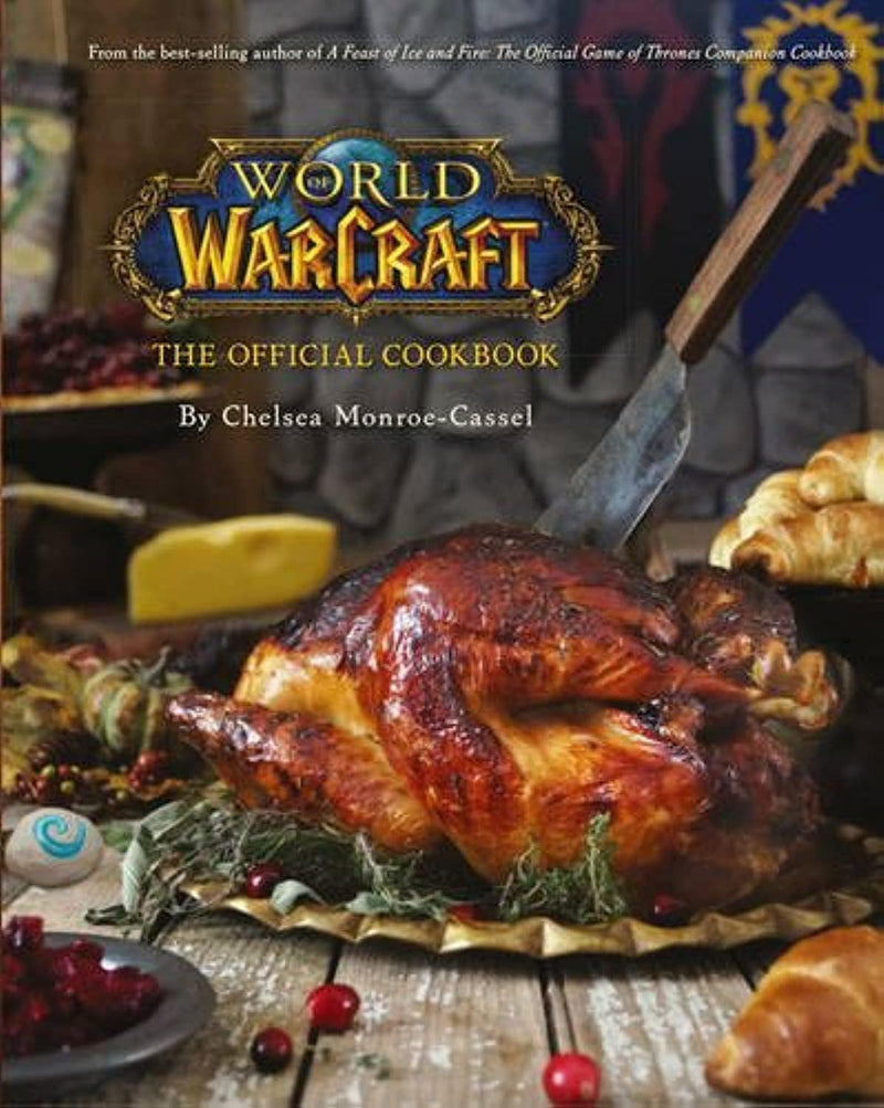 Doctor Who The Official Cookbook By Joanna Farrow & World of Warcraft The Official Cookbook By Chelsea Monroe-Cassel 2 Books Collection Set