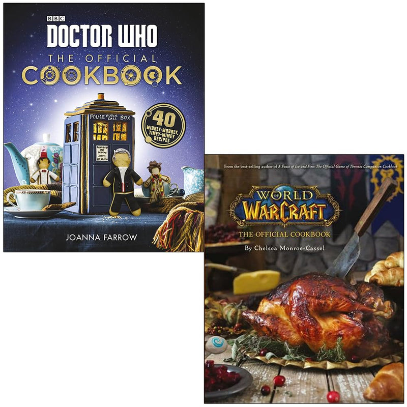 Doctor Who The Official Cookbook By Joanna Farrow & World of Warcraft The Official Cookbook By Chelsea Monroe-Cassel 2 Books Collection Set