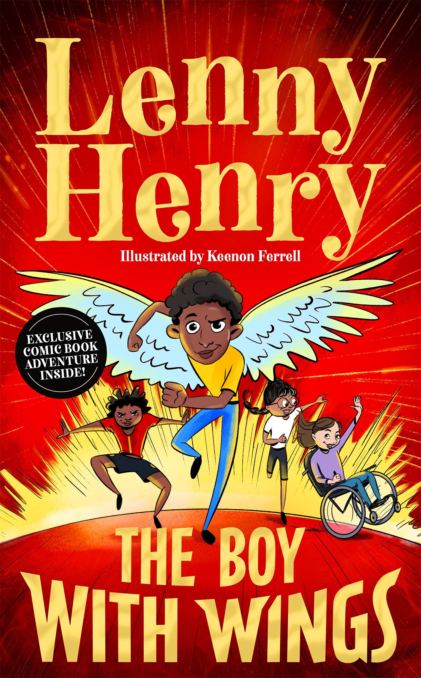 The Boy With Wings: The laugh-out-loud, extraordinary adventure from Lenny Henry (The Boy With Wings series, 1)