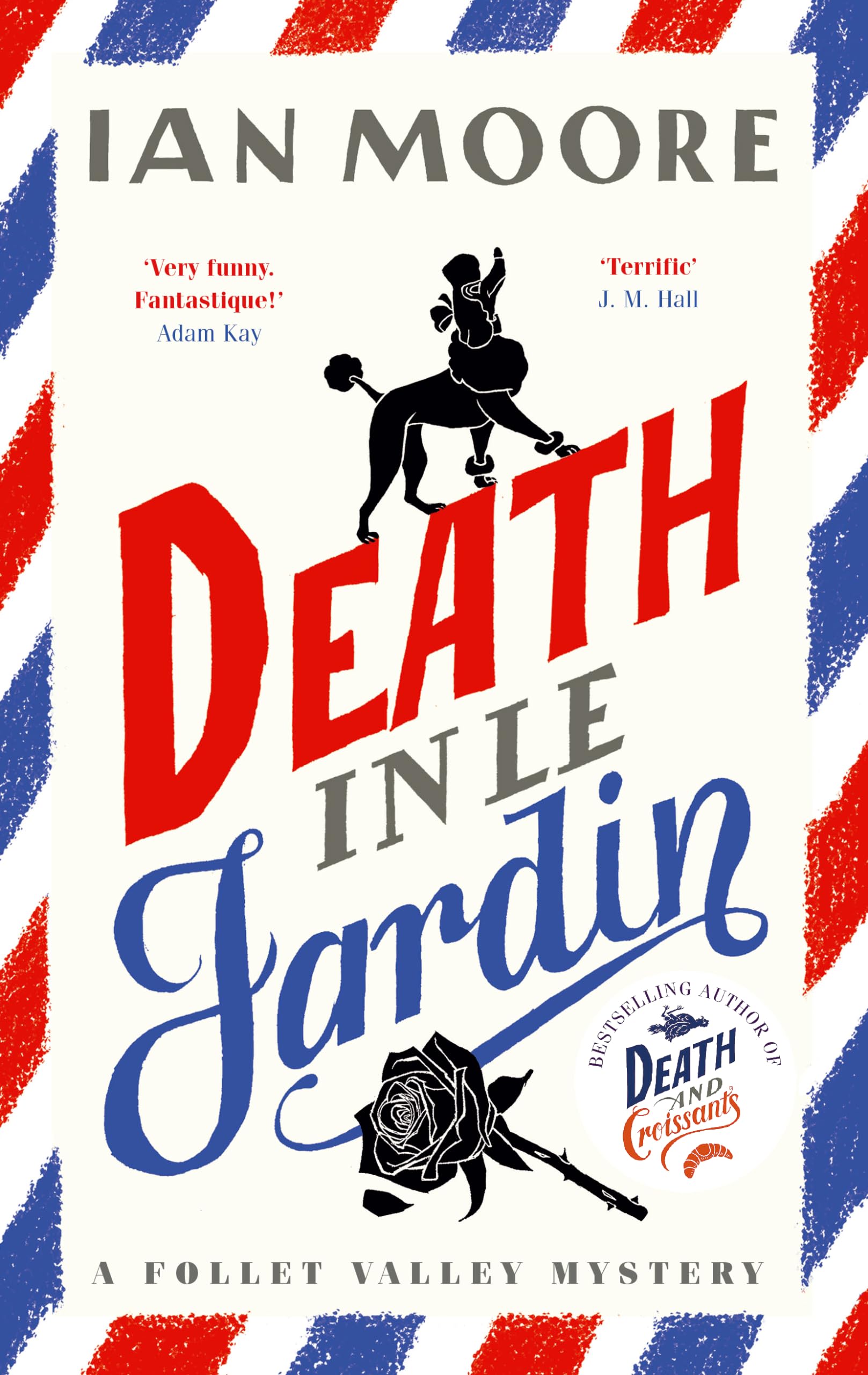 Death in le Jardin: the unputdownable new cosy murder mystery (A Follet Valley Mystery, Book 4)