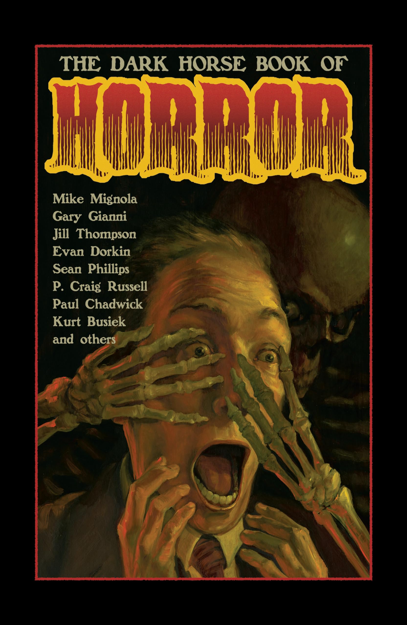 The Dark Horse Book Of Horror: Strange Mysteries of the Lost and Risen Dead and the Fiends Who Lay Them Down, Told in Words and Pictures