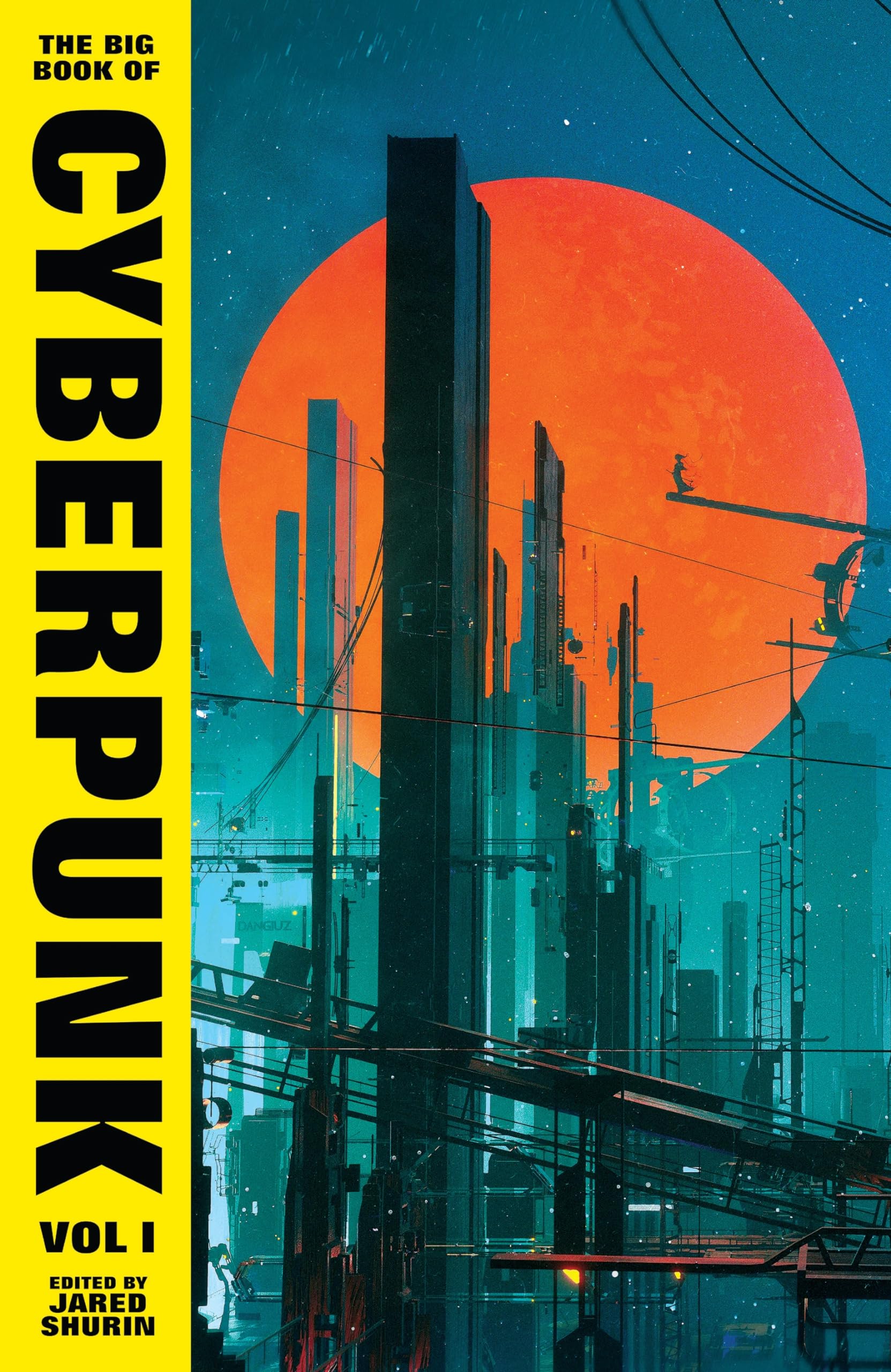 The Big Book of Cyberpunk Vol. 1: volume one (VINTAGE CLASSICS)