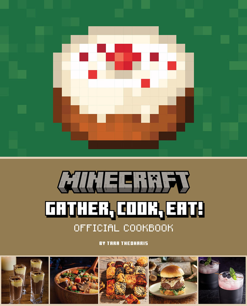 Minecraft: Gather, Cook, Eat! An Official Cookbook