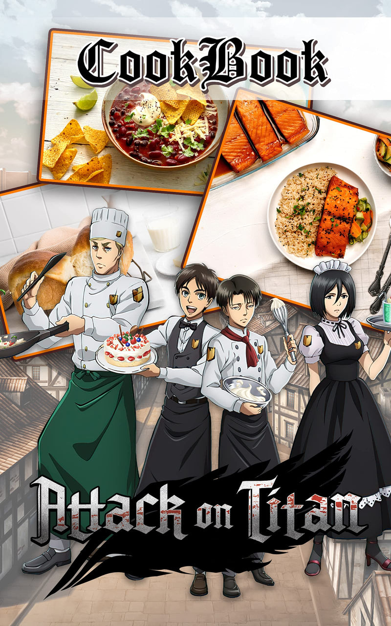 Attack On Titan Cookbook: The Ultimate Recipes Cookbook Attack On Titan Perfect Homemade